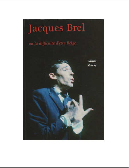 Jacques BREL et la diffiiculté d'être Belge