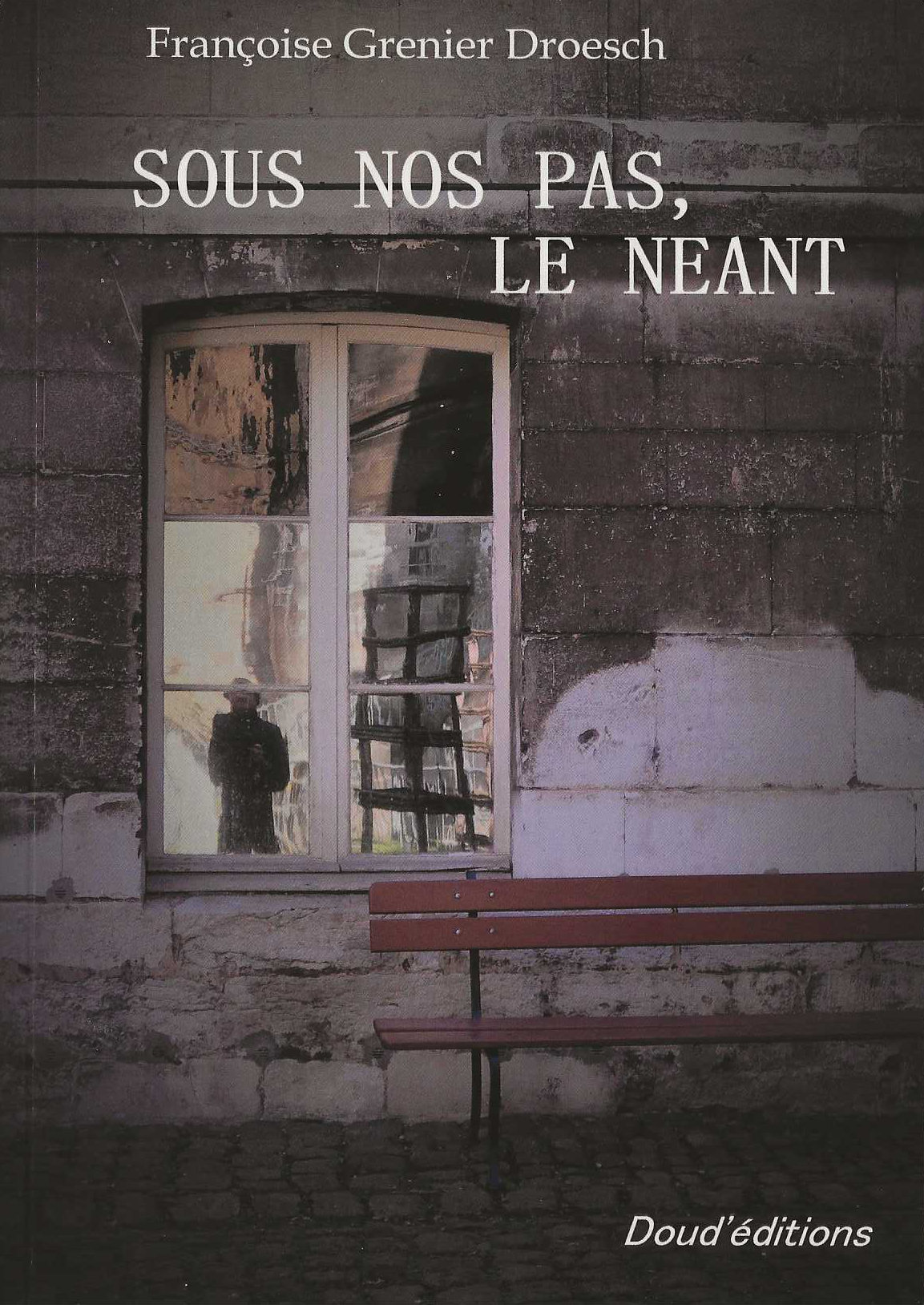 Sous nos pas, le néant